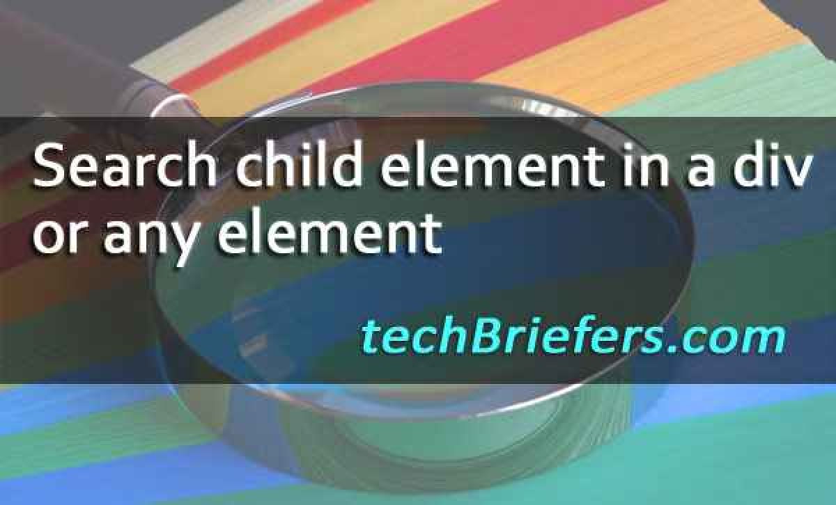 How to search child element in a div or any element by JQuery has ...