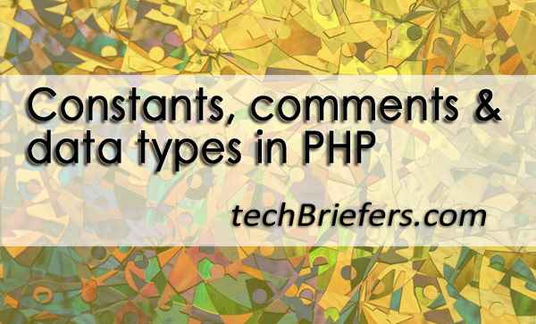 php constants comments and data types