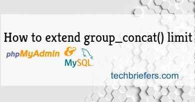 How to extend group_concat() limit in MySQL & phpMyAdmin Extend group_concat() limit in phpMyAdmin and Mysql | TechBriefers