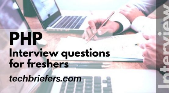 PHP interview Questions for freshers with answers | TechBriefers