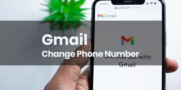 Change Gmail Phone Number, Email phine number change