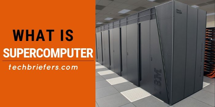 What is Supercomputer and How does it work?