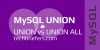 MySQL UNION Operator and comparison to UNION ALL