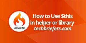 Ancillary Classes: Use $this in Codeigniter helper or library Ancillary Classes: Use $this in Codeigniter helper or library