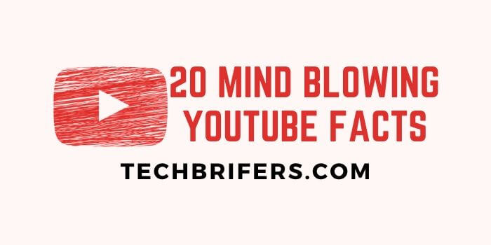 20 Mind-Blowing YouTube Facts you must know