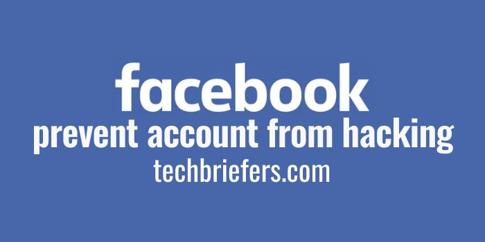 Easy methods to prevent Facebook account from hacking