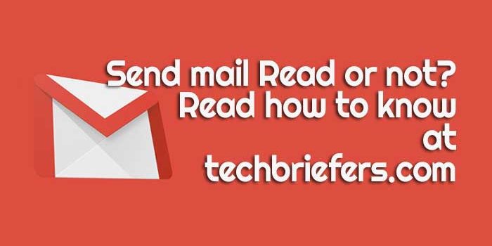 How to know your Gmail message read or not and track sent mail status