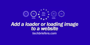 How to add a loader/ loading image to a website