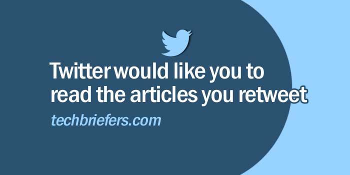 Twitter would like you to read the articles you retweet
