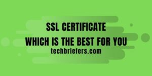Types of SSL certificate: which is the best for you