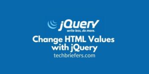 jQuery Tutorial #8: How to Change HTML Values ​​with jQuery
