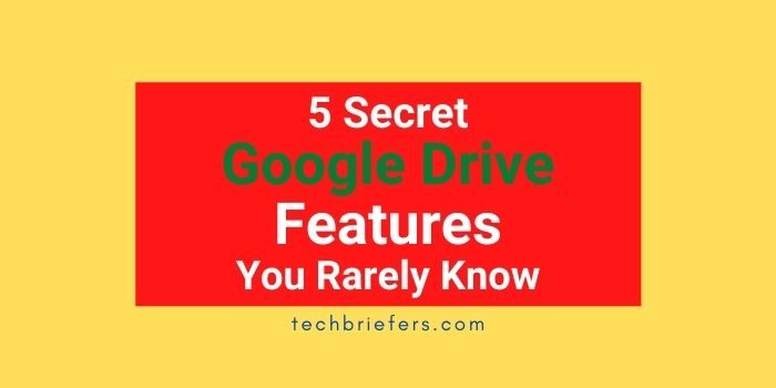 5 Secret Google Drive Features You Rarely Know