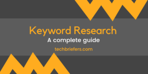 complete-guide-to-keyword-research-techbriefers.png