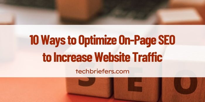 10 Ways To Optimize On-Page SEO To Increase Website Traffic