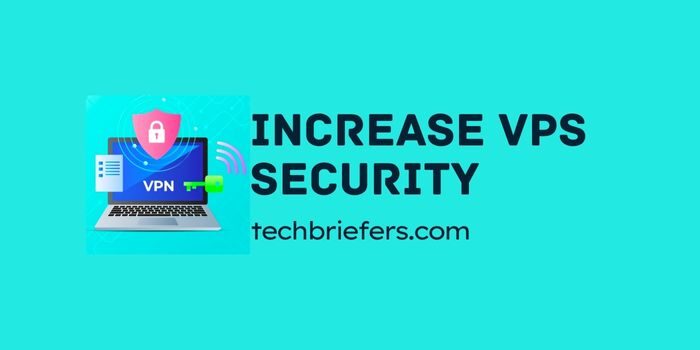 How To Increase VPS Security | Top Tips VPS