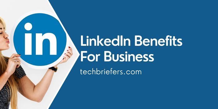 Less Known LinkedIn Benefits For Business