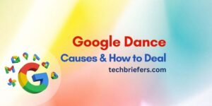 What is Google Dance, Causes and How to Deal with It What Is Google Dance, Causes And How To Deal With It
