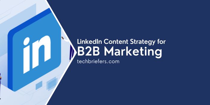 The Ultimate LinkedIn Content Strategy for B2B Marketing