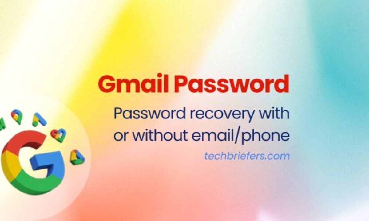 How to Recover Gmail password three ways | TechBriefers