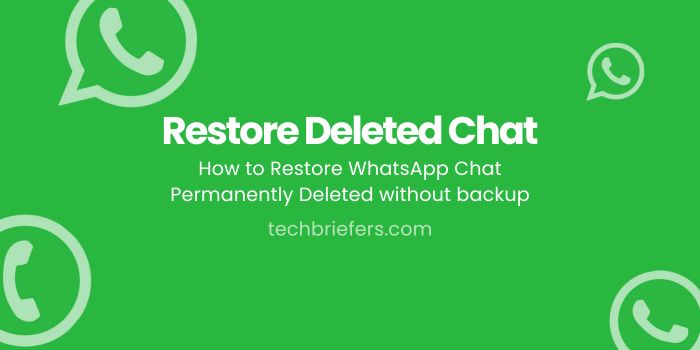 Restore WhatsApp Chat Permanently Deleted