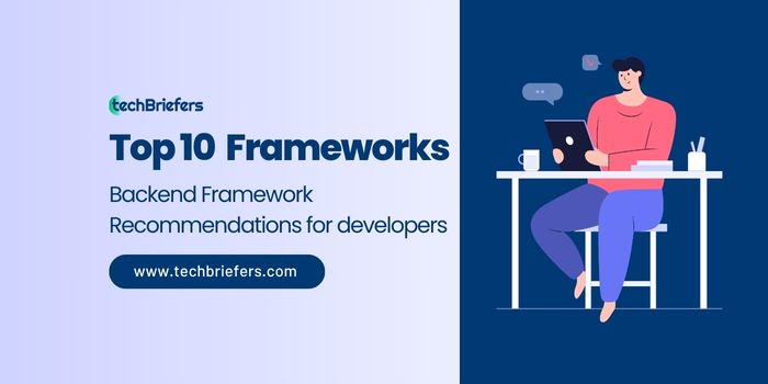 Top 10 Backend Frameworks for developers
