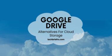 Top 10 Google Drive Alternatives
