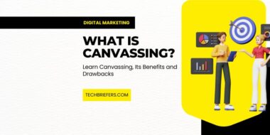 What Is Canvassing? Its Benefits and Drawbacks