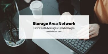 Storage Area Network: Advantages and Disadvantages