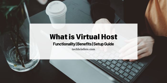 Virtual Host: Functionality, Benefits, and Setup Guide