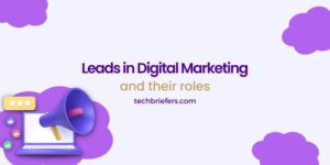 Leads and Their Role in Digital Marketing
