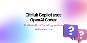 GitHub Copilot uses OpenAI Codex: Real-Time Code Suggestions
