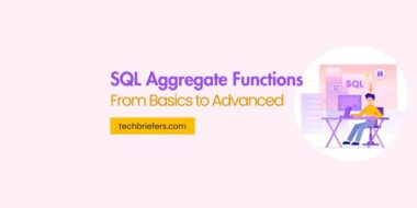SQL Aggregate Functions: Summarize, Count, and Analyze Data