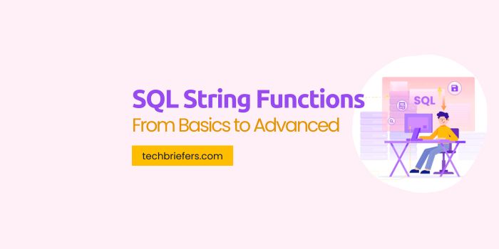 SQL String Functions From Basics to Advanced