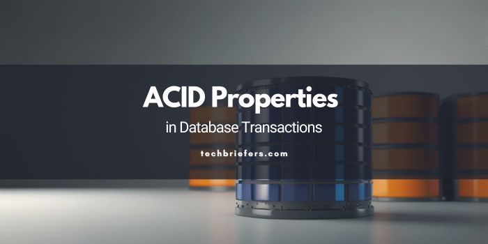 Understanding ACID Properties in Database Transactions