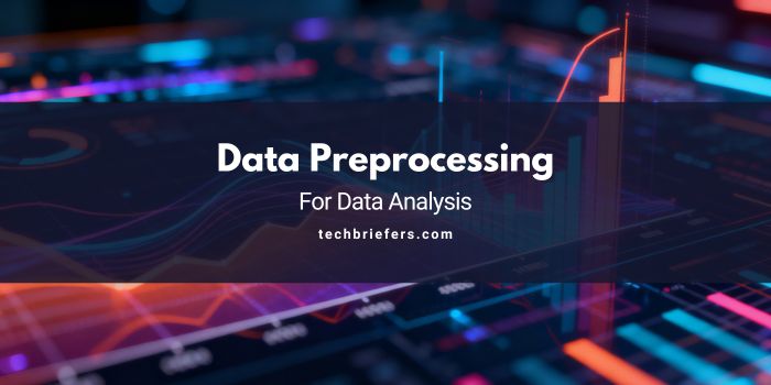 Data Preprocessing for data analysis