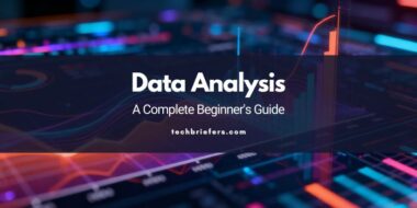 What Is Data Analysis? A Complete Beginner's Guide