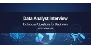 Database Interview Questions for Aspiring Data Analysts