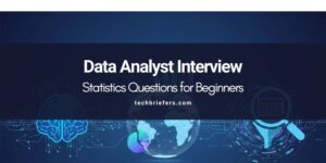 Statistics Interview Questions for Data Analysts