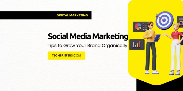 Social Media Marketing Tips to grow your brand