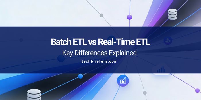 Batch ETL vs Real-Time ETL: Key Differences Explained
