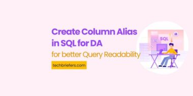 How to Create Column Alias in SQL for better Query Readability