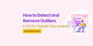 How to Detect and Remove Outliers in SQL for Cleaner Analysis? Detect and Remove Outliers in SQL for Data Analaysis