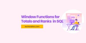 Window Functions for Totals and Ranks in SQL for Data Analysis